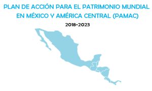 Plan de Acción para el Patrimonio Mundial en América Latina y el Caribe (2014-2024)