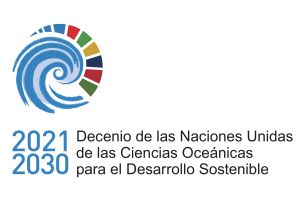 2021-2030: Decenio de las Naciones Unidas de las Ciencias Oceánicas para el Desarrollo Sostenible