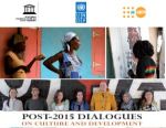 Informe Final de los Diálogos Post-2015 sobre Cultura y Desarrollo (DISPONIBLE SOLAMENTE EN INGLÉS)
