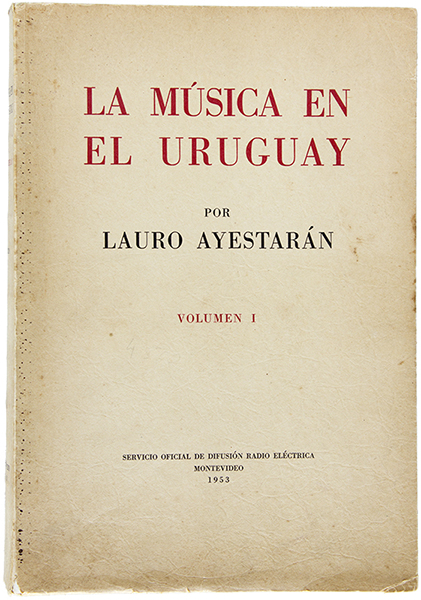 Lauro Ayestarán National Centre of Music Documentation. Book La música en el Uruguay. Photo: Lauro Ayestarán National Centre of Music Documentation